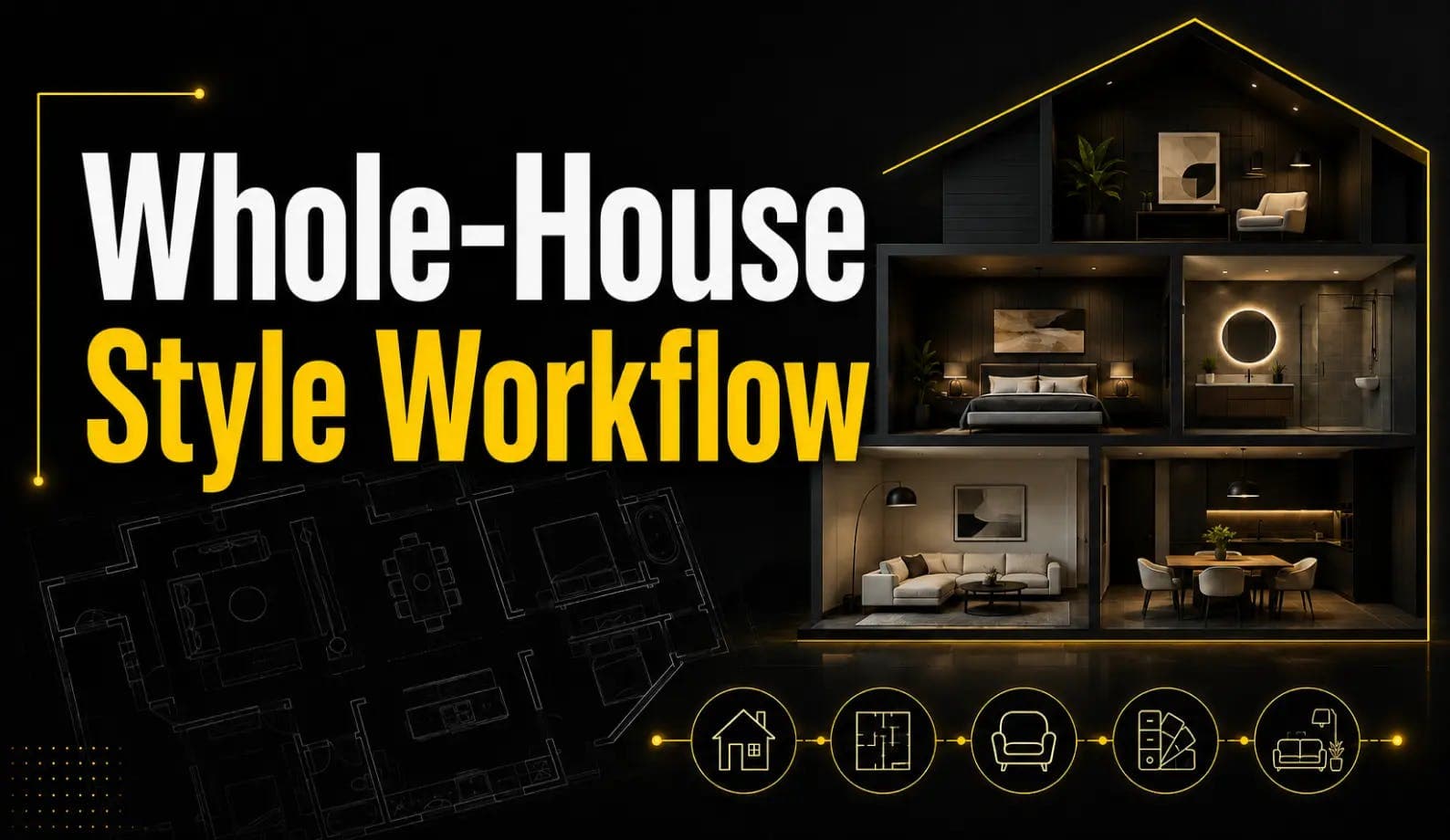 Nano Banana Home Design: Whole-House Style Workflow